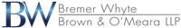 Bremer Whyte Brown & O'Meara LLP